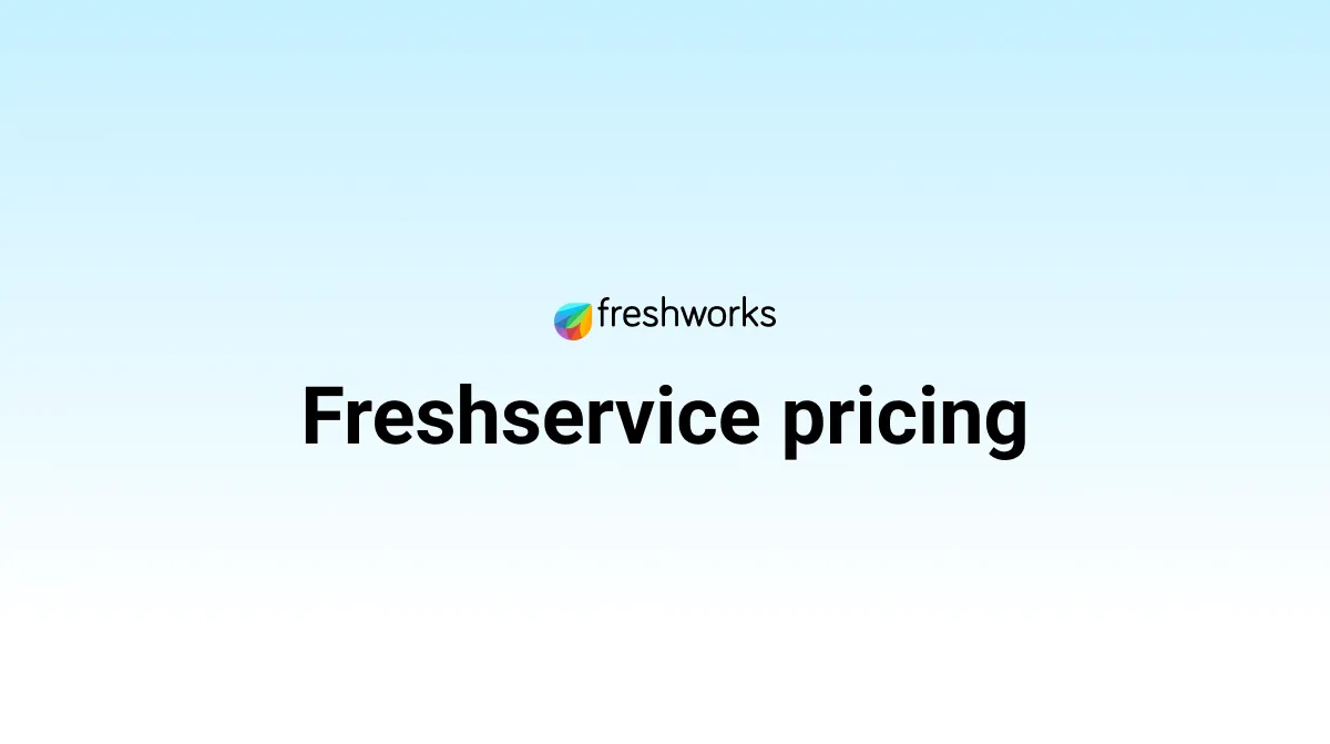 Freshservice Pricing & Plans 2026 | Freshworks