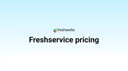Freshservice Pricing & Plans 2026 | Freshworks